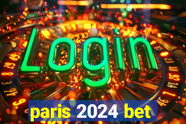 paris 2024 bet