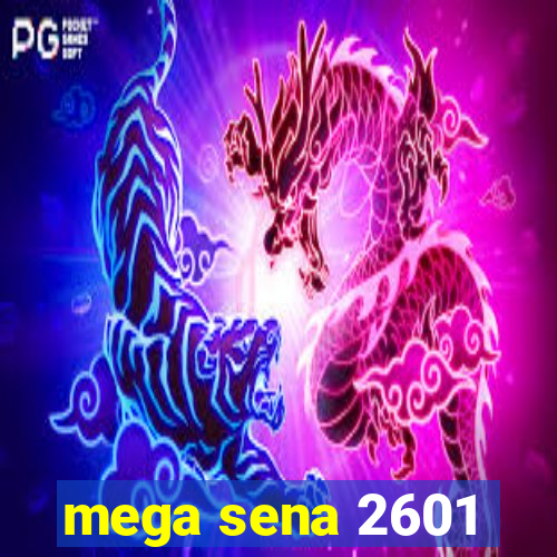 mega sena 2601