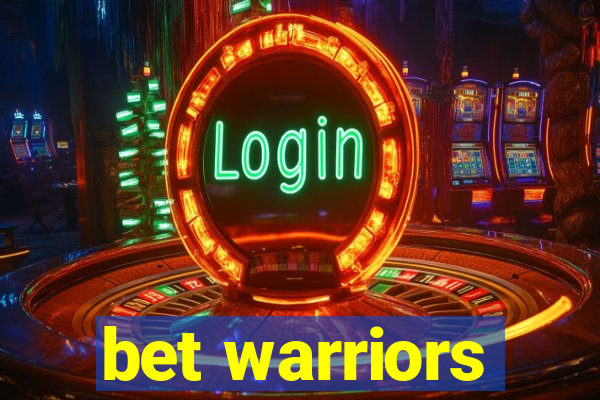 bet warriors