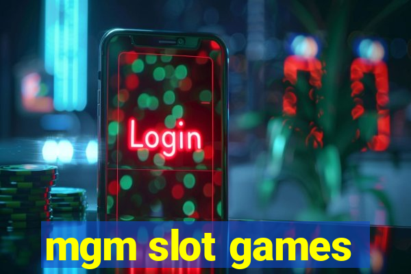 mgm slot games