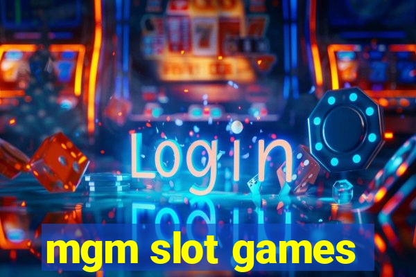 mgm slot games