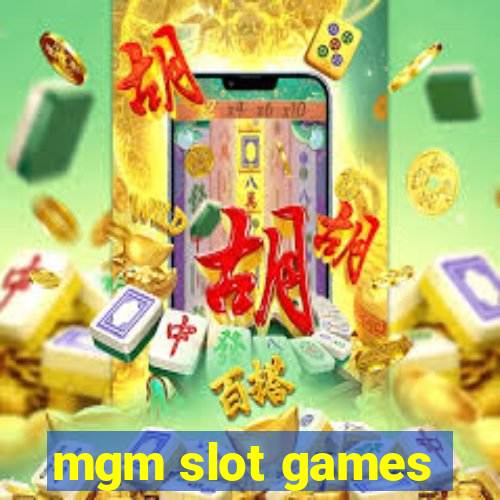 mgm slot games