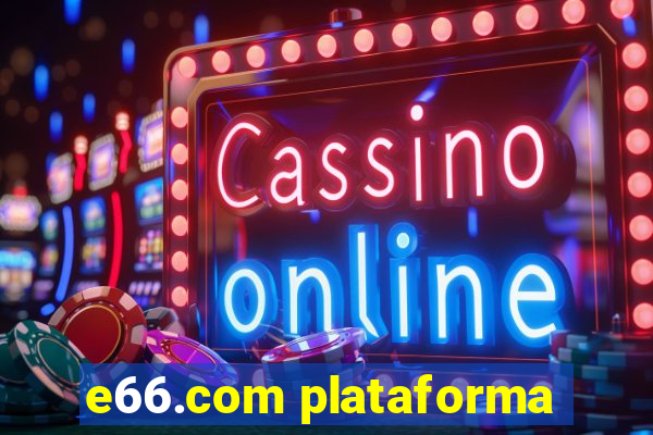 e66.com plataforma