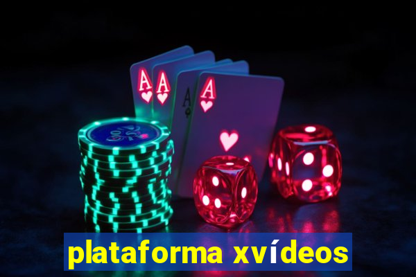 plataforma xvídeos