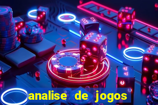 analise de jogos para apostas