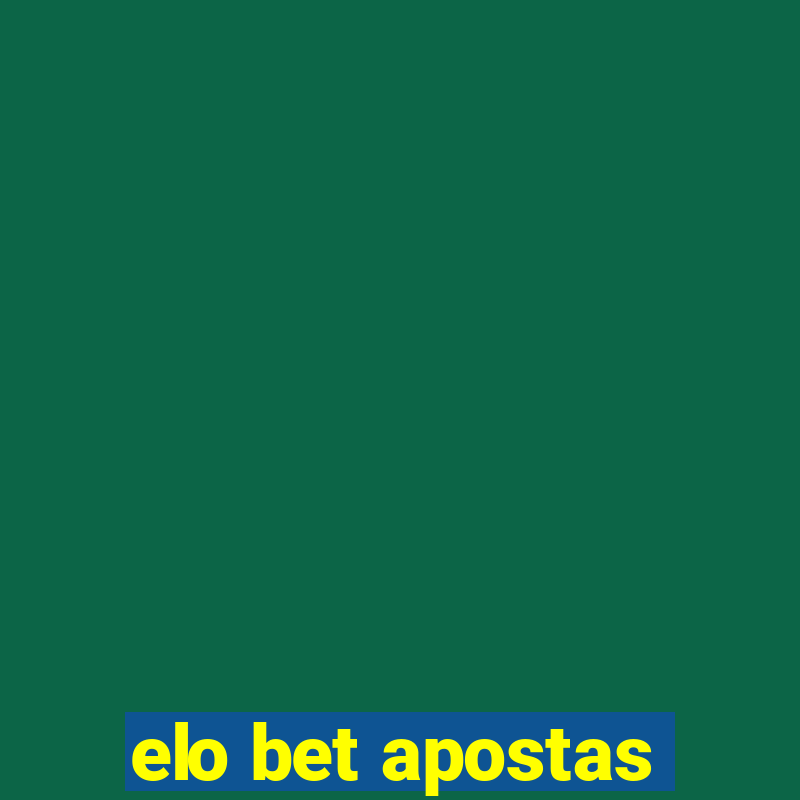 elo bet apostas