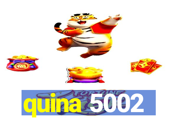 quina 5002