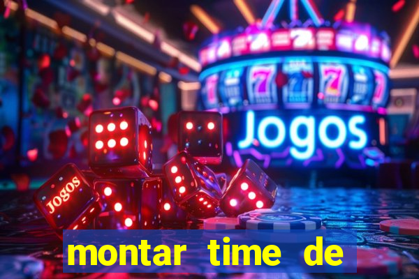 montar time de futebol online