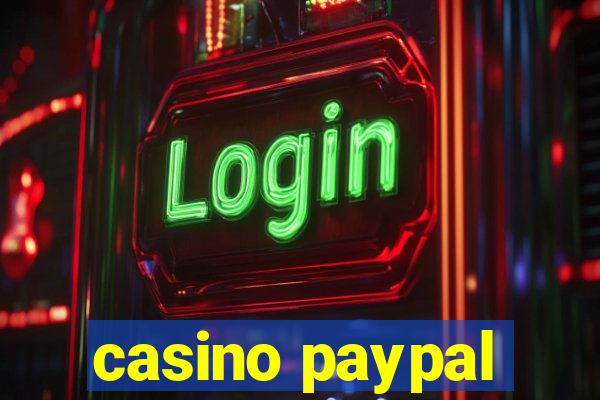 casino paypal