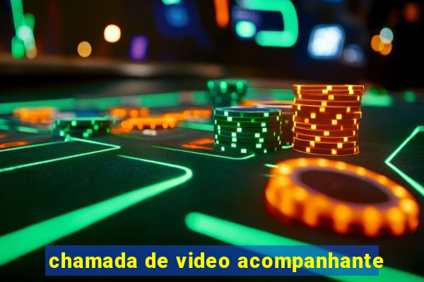 chamada de video acompanhante