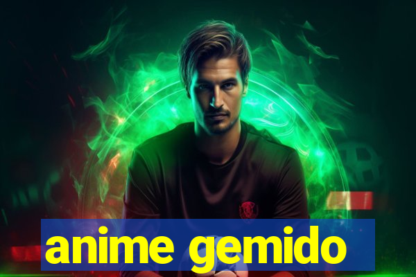 anime gemido