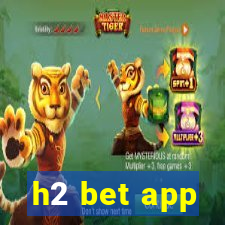 h2 bet app