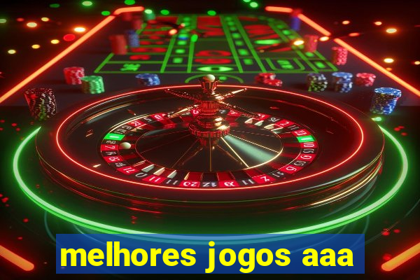 melhores jogos aaa