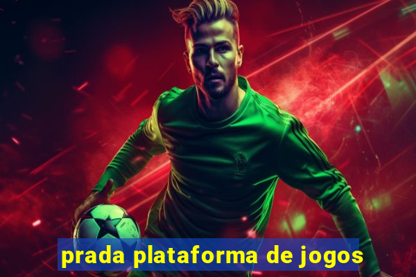 prada plataforma de jogos