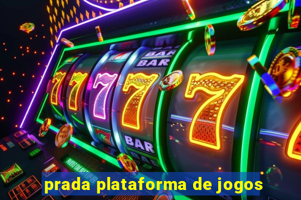 prada plataforma de jogos