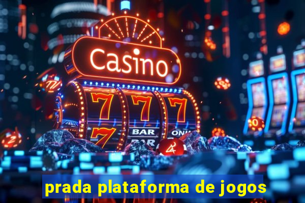 prada plataforma de jogos