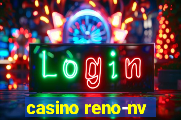 casino reno-nv