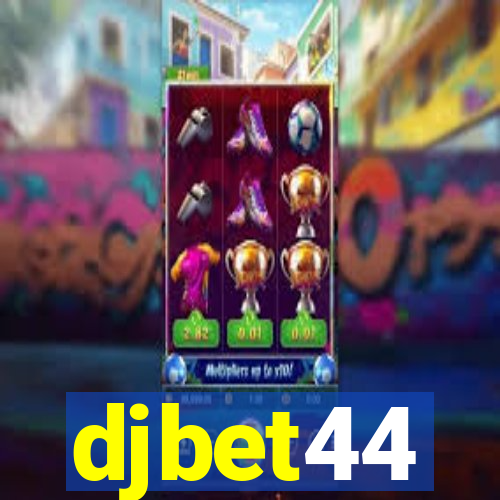 djbet44