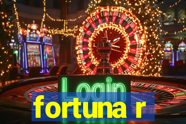 fortuna r