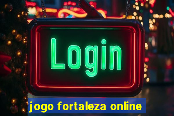 jogo fortaleza online