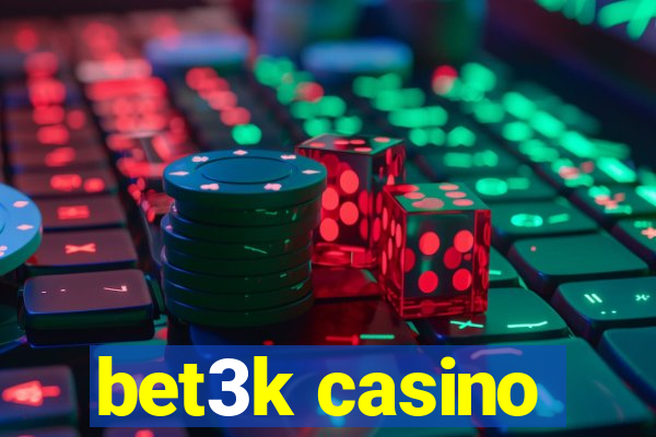 bet3k casino