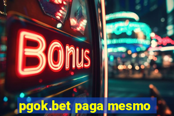 pgok.bet paga mesmo