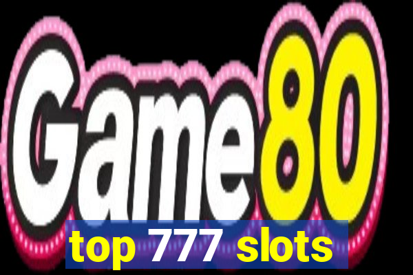 top 777 slots