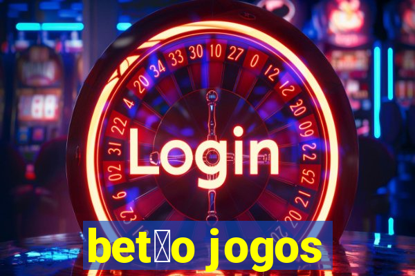 bet茫o jogos