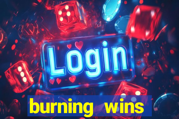 burning wins classic 5 lines