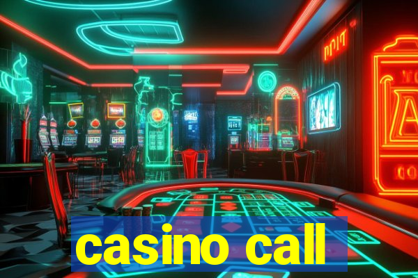 casino call