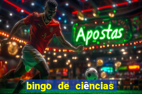 bingo de ciências 8 ano