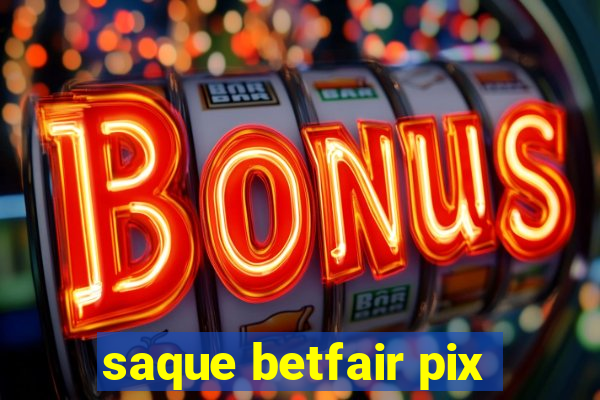 saque betfair pix