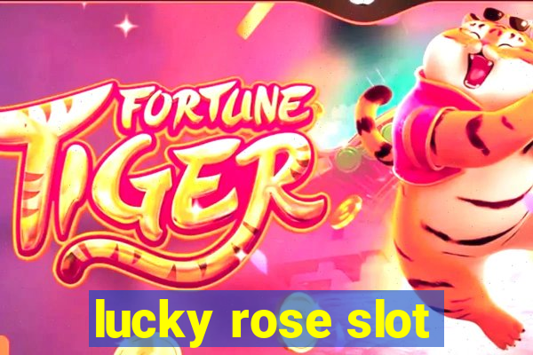 lucky rose slot