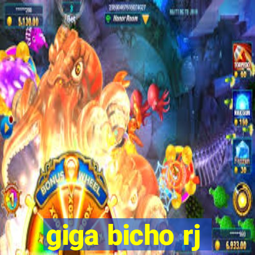 giga bicho rj