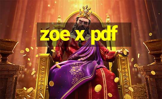 zoe x pdf