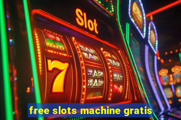 free slots machine gratis