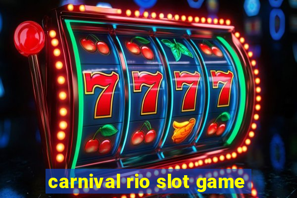 carnival rio slot game