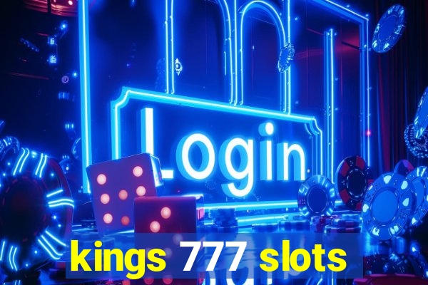 kings 777 slots