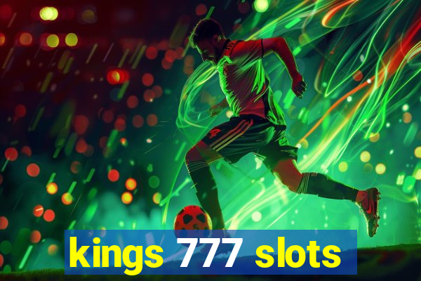 kings 777 slots