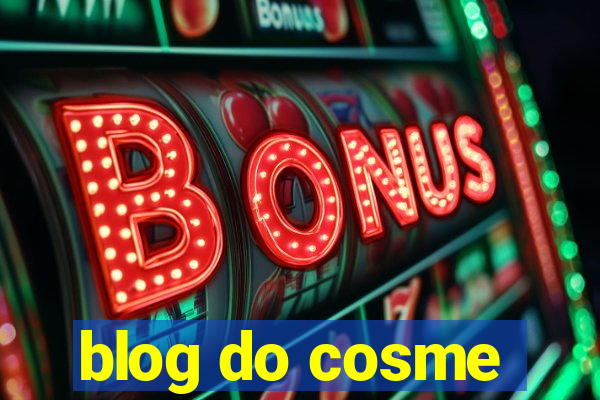 blog do cosme