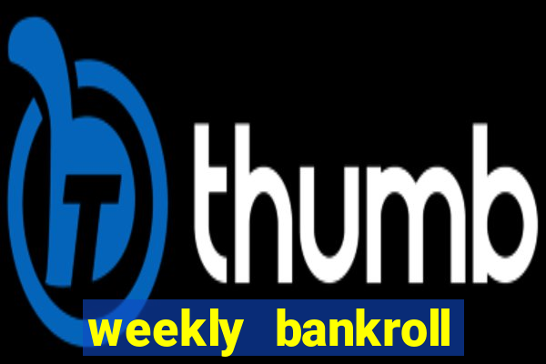 weekly bankroll booster password