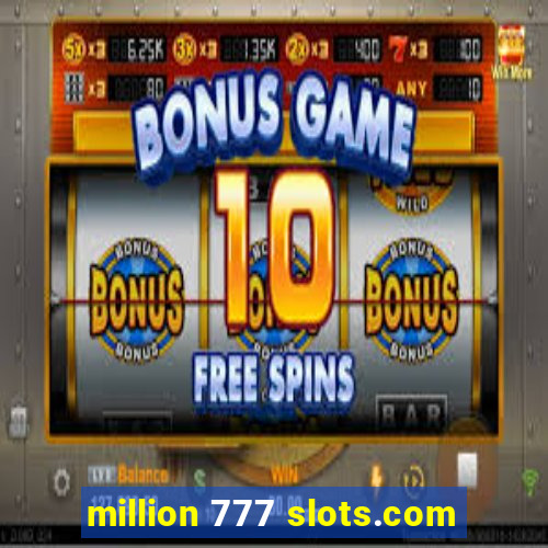 million 777 slots.com