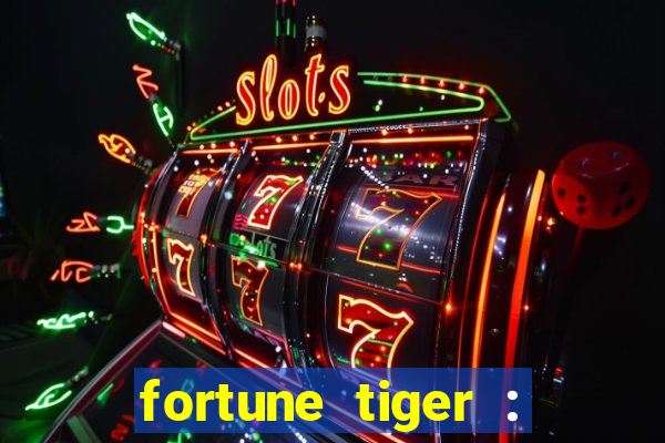 fortune tiger : vegas machines