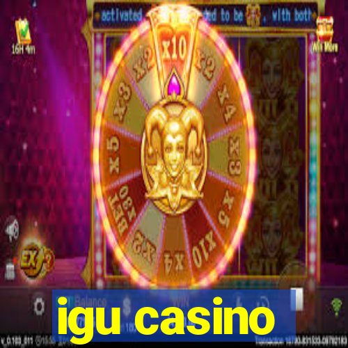 igu casino