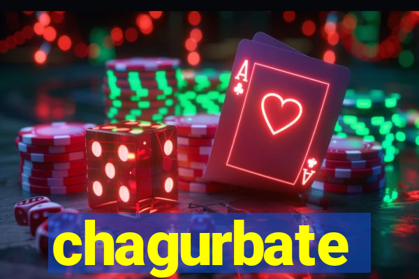 chagurbate