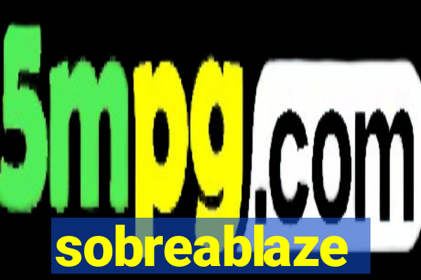 sobreablaze