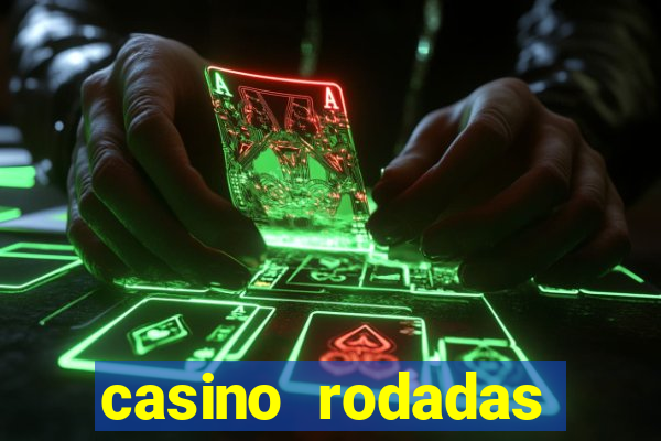 casino rodadas grátis no cadastro