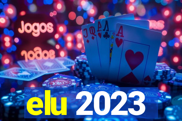 elu 2023