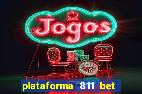 plataforma 811 bet é confiável