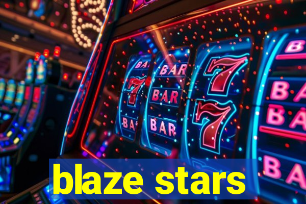 blaze stars